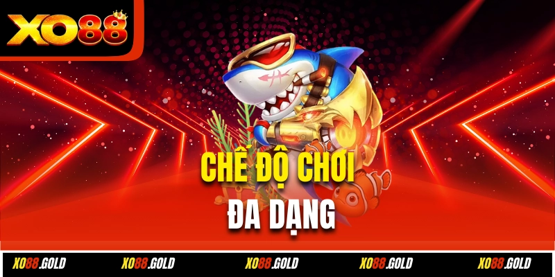 Chế độ chơi đa dạng